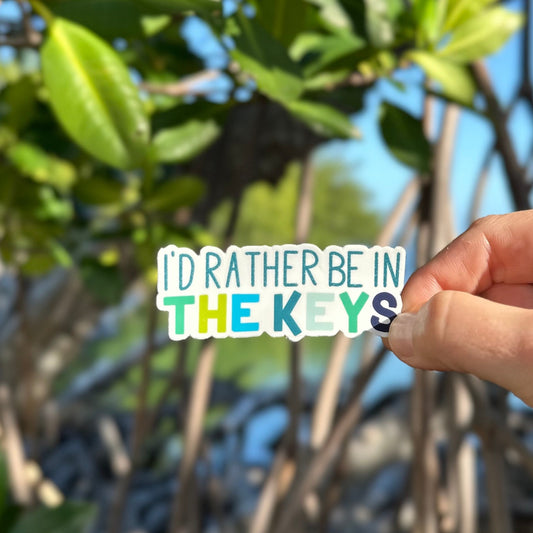 I'd Rather Be in the Keys Sticker 3"