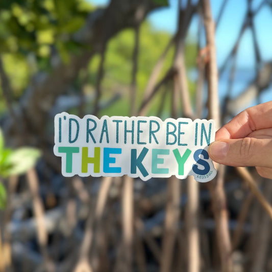 I'd Rather Be in the Keys Sticker 5"