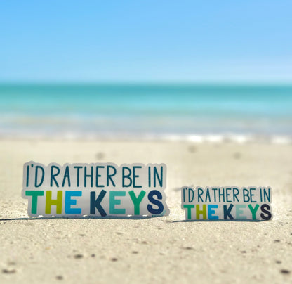 I'd Rather Be in the Keys Sticker 5"