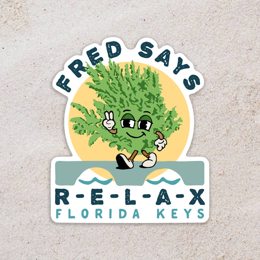 Fred Says Relax Sticker